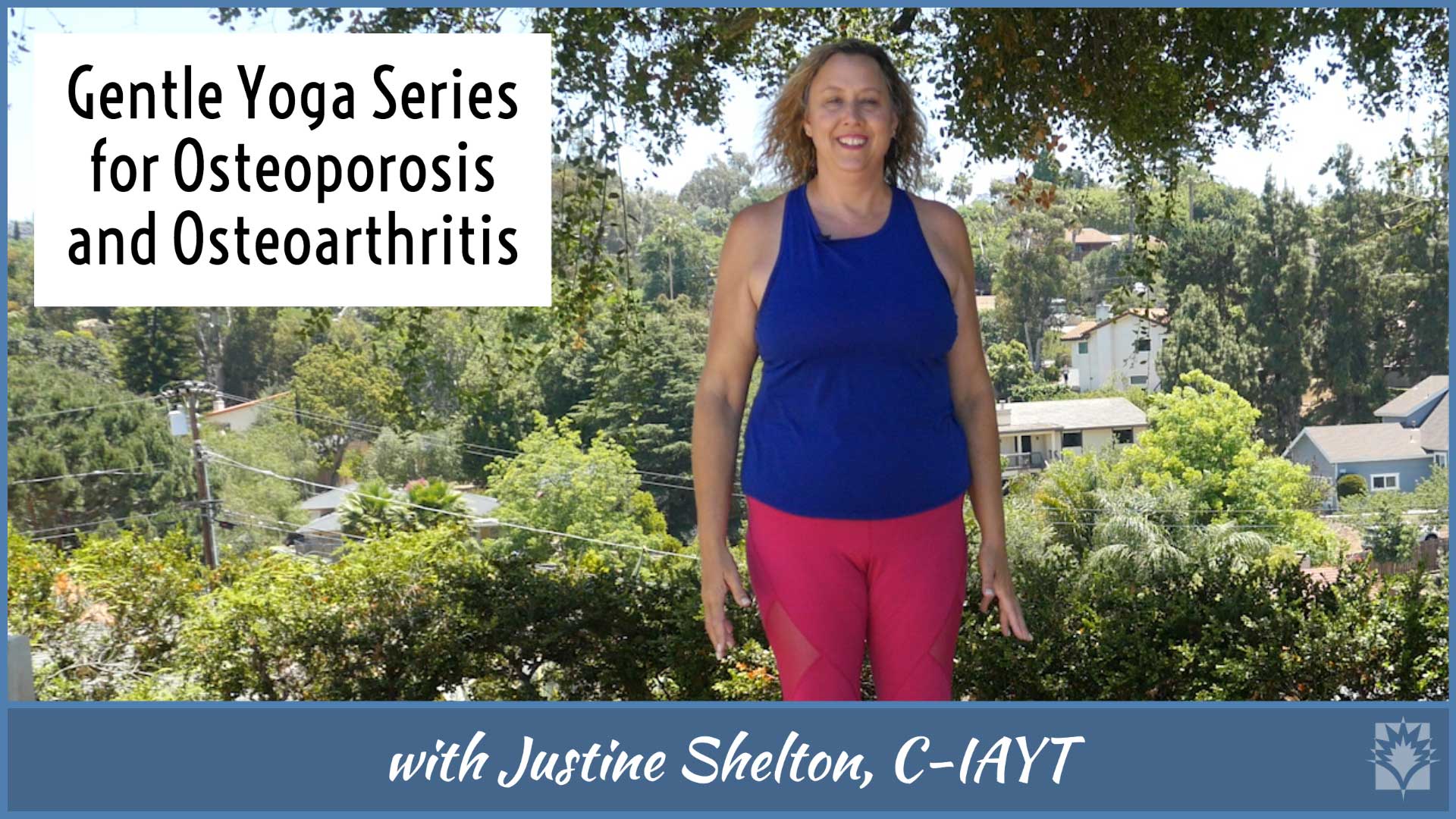 Justine Shelton Gentle Yoga for Osteoporosis and Osteoarthritis