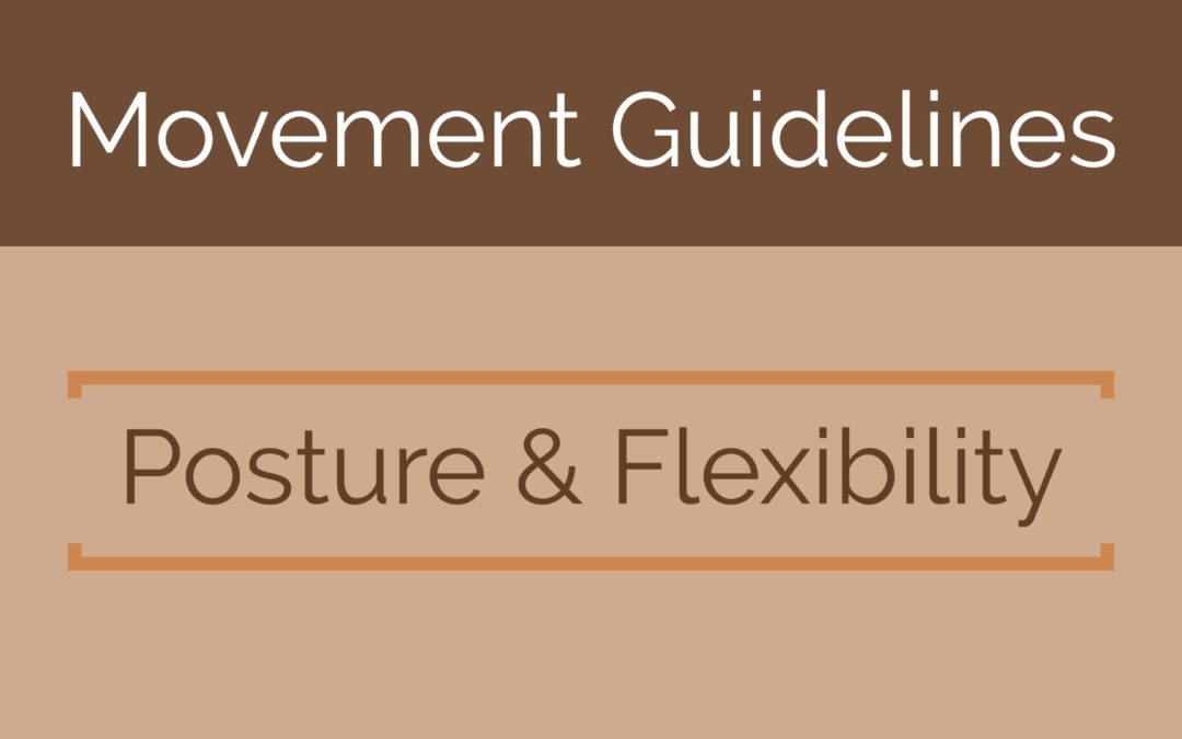 Movement Guidelines: Posture & Flexibility