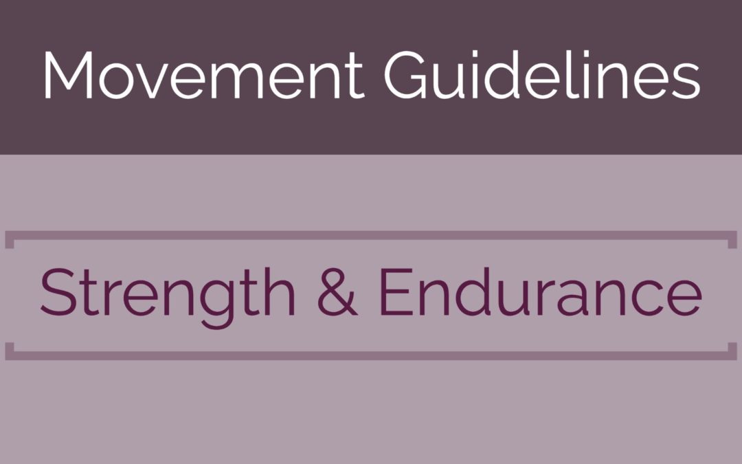 Movement Guidelines: Strength & Endurance