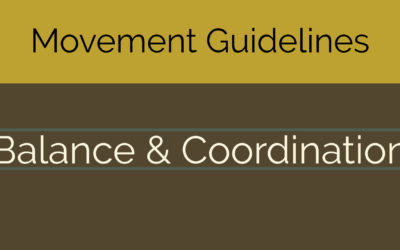 Movement Guidelines: Balance & Coordination