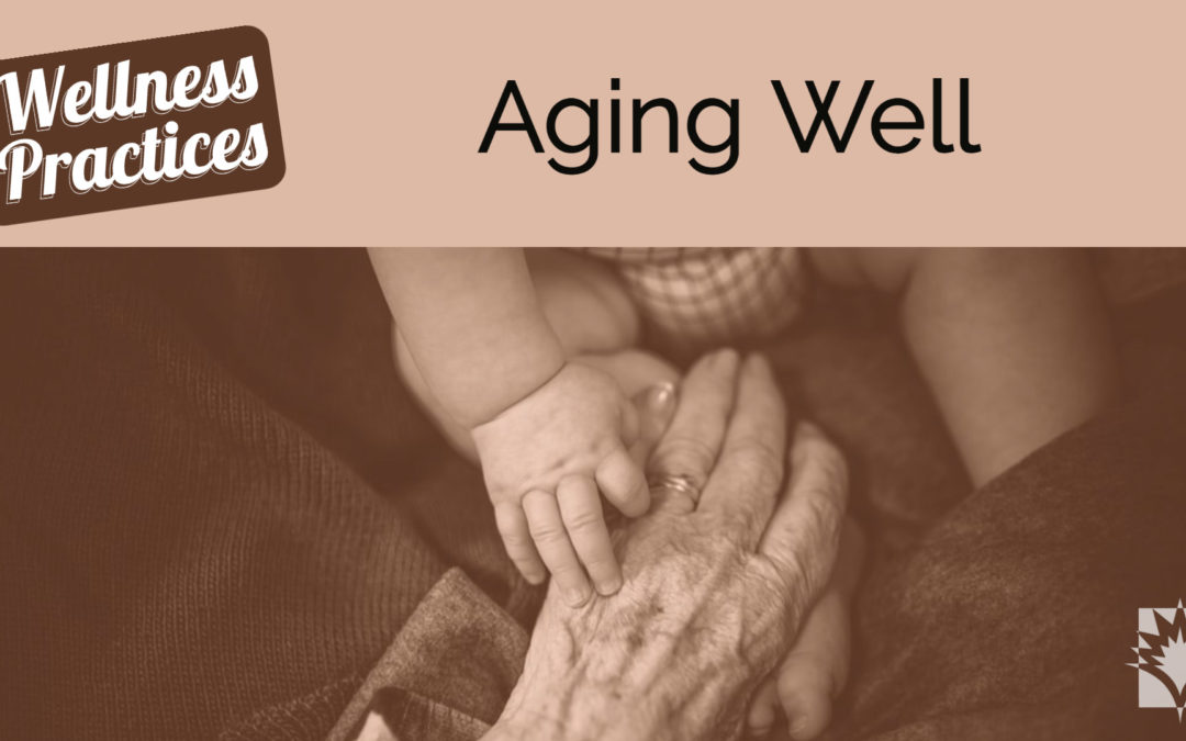 Wellness Practices for Aging Well
